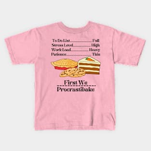 First We Procrastibake! Kids T-Shirt